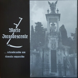 Morte Incandescente – ...Relembrando Um Túmulo Esquecido