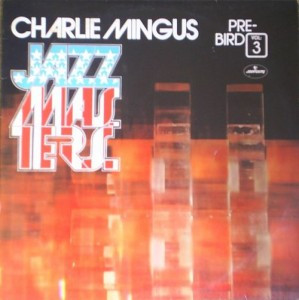 Charlie Mingus – Pre-Bird Volº 3 Jazz Masters º