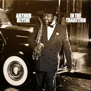Arthur Blythe – In The Tradition º