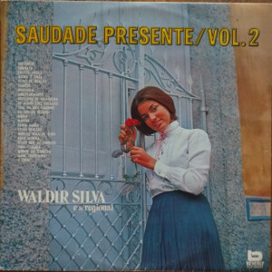 Waldir Silva – Saudade Presente - Vol. 2 º