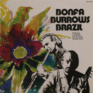Luiz Bonfá, Don Burrows, George Golla – Bonfa Burrows Brazil (Importado) º