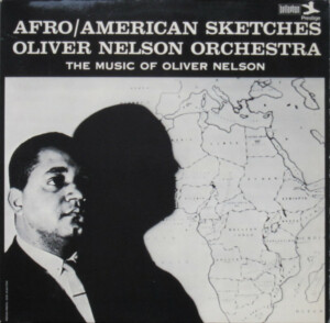 Oliver Nelson Orchestra – Afro/American Sketches (Importado) º