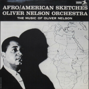 Oliver Nelson Orchestra – Afro/American Sketches (Importado) º