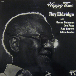 Roy Eldridge With Oscar Peterson, Joe Pass, Ray Brown, Eddie Locke – Happy Time (Importado) º