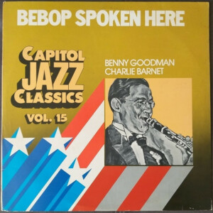 Benny Goodman, Charlie Barnet – Bebop Spoken Here º