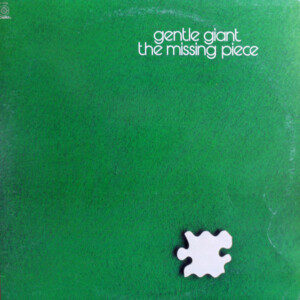 Gentle Giant – The Missing Piece