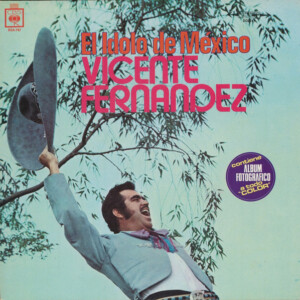Vicente Fernandez – El Idolo De México Capa Digitalizada º