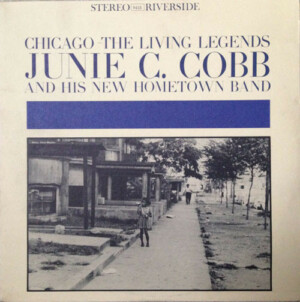 Junie C. Cobb And His New Hometown Band – Chicago - The Living Legends (Importado) º