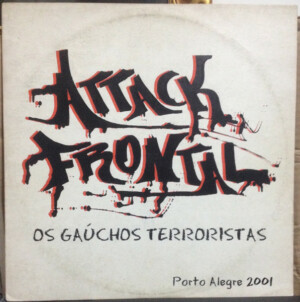 Attack Frontal – Os Gaúchos Terroristas
