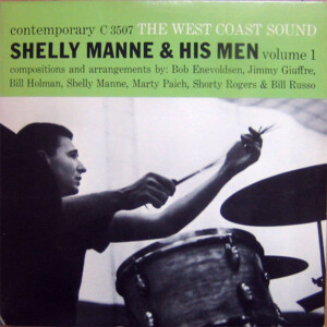 Shelly Manne & His Men – Shelly Manne And His Men, Volume 1 - The West Coast Sound
