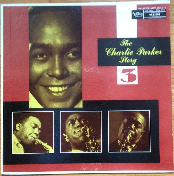 Charlie Parker – The Charlie Parker Story #3