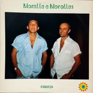 Morelle E Moralles - Esqueça º