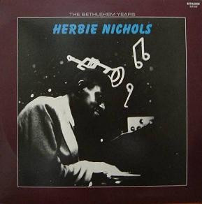Herbie Nichols – The Bethlehem Years (Importado) º