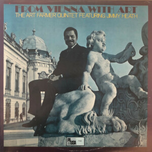 The Art Farmer Quintet Featuring Jimmy Heath – From Vienna With Art
