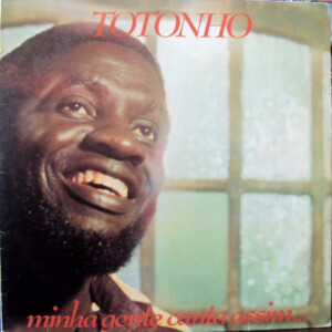 Totonho – Minha Gente Canta Assim º