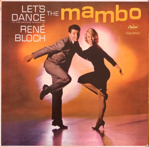 René Bloch And His Latin Dance Orchestra Let's Dance The Mambo º