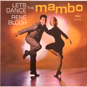 René Bloch And His Latin Dance Orchestra Let's Dance The Mambo º