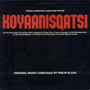 Philip Glass – Koyaanisqatsi