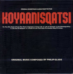 Philip Glass – Koyaanisqatsi
