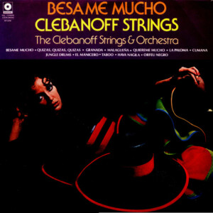 Clebanoff Strings / The Clebanoff Strings & Orchestra – Besame Mucho º