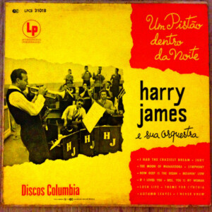 Harry James And His Orchestra – Um Pistão Dentro Da Noite º