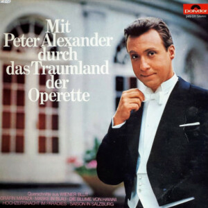 Peter Alexander – Mit Peter Alexander Durch Das Traumland Der Operette º