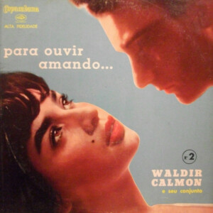 Waldir Calmon E Seu Conjunto – Para Ouvir Amando Nº 2 º