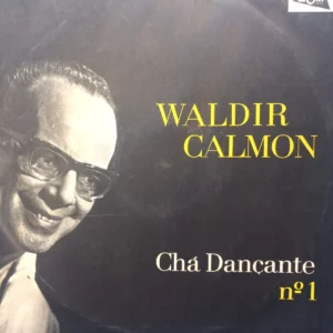 Waldir Calmon E Seu Conjunto – Chá Dançante N.º 1 º