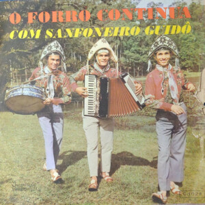 Sanfoneiro Guidô – O Forró Continua Com Sanfoneiro Guidô º (Capa Digitalizada)
