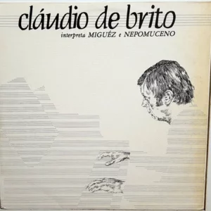 Cláudio De Brito – Interpreta Miguez E Nepomuceno º