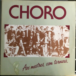 Regional Choro – Choro / Aos Mestres, Com Ternura º