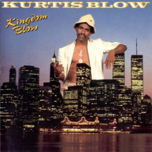 Kurtis Blow – Kingdom Blow º (Capa digitalizada)