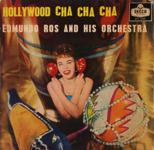 Edmundo Ros And His Orchestra – Hollywood Cha Cha Cha º