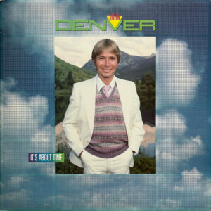 John Denver – It's About Time º