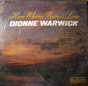 Dionne Warwick – Here, Where There Is Love º