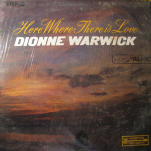 Dionne Warwick – Here, Where There Is Love º