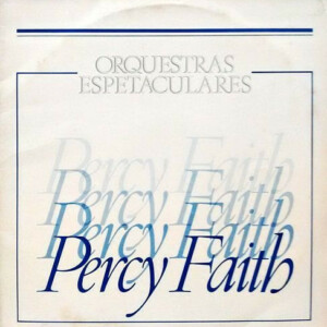 Percy Faith – Orquestras Espetaculares º