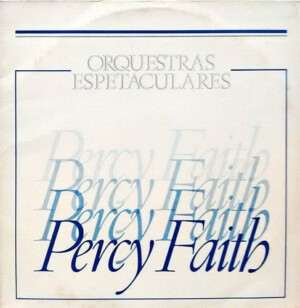 Percy Faith – Orquestras Espetaculares º