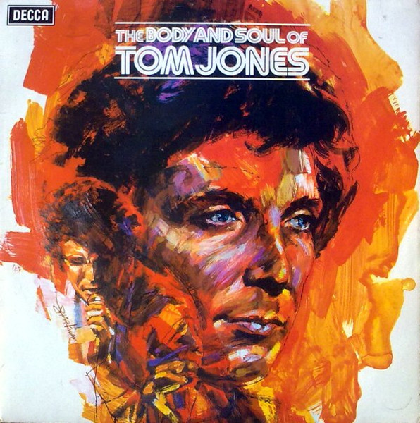Tom Jones – The Body And Soul Of Tom Jones º