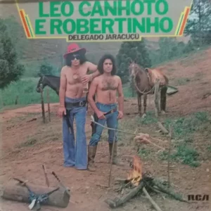 Léo Canhoto & Robertinho – Delegado Jaracuçú Capa Digitalizada º
