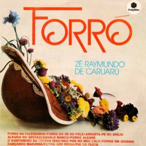 Zé Raymundo de Caruarú – Forró Vol.1 º
