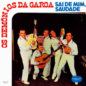 Os Demônios Da Garoa – Sai De Mim, Saudade (Capa digitalizada) º