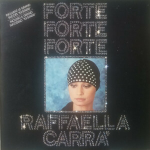 Raffaella Carrà – Forte Forte Forte Capa Digitalizada º