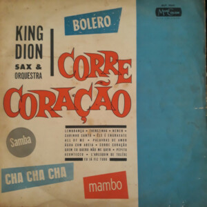 King Dion Sax E Orquestra – Corre Coração Capa Digitalizada º