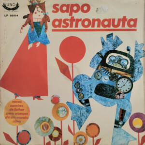 Reginaldo Bessa & Esther Flora Glanzer – Sapo Astronauta Capa Digitalizada º