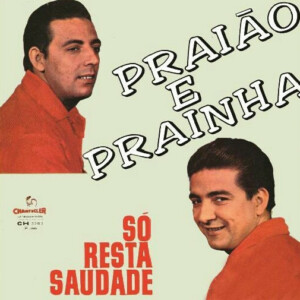 Praiāo E Prainha – Só Resta Saudade Capa Digitalizada º