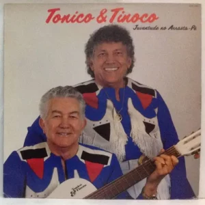 Tonico E Tinoco -juventude No Arrasta-pé º