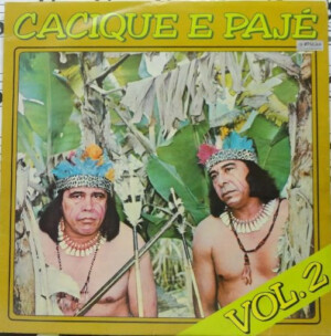 Cacique E Pajé - Vol. 2 º