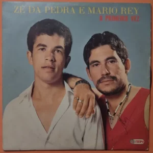 Zé Da Pedra E Mário Rey A Primeira Vez (Raro) º