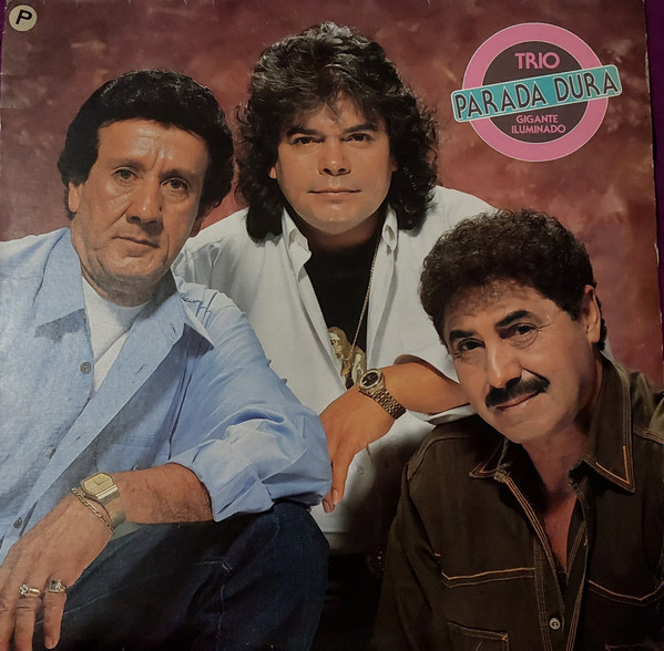 Trio Parada Dura – Gigante Iluminado º
